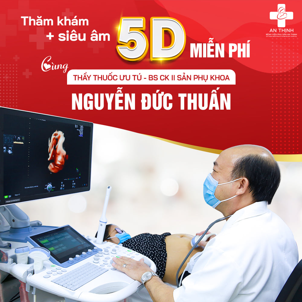 Mẹ sẽ được siêu âm thai 5D miễn phí cùng Thầy thuốc ưu tú - BSCK2 Nguyễn Đức Thuấn khi đăng ký gói thai sản từ tuần thứ 27