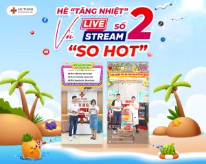 Livestream số 02 đánh dấu sự bùng nổ của chuỗi series Livestream 90 ngày