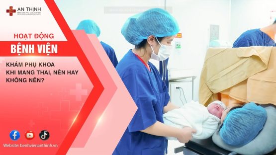 khám phụ khoa khi mang thai - nên hay không nên?