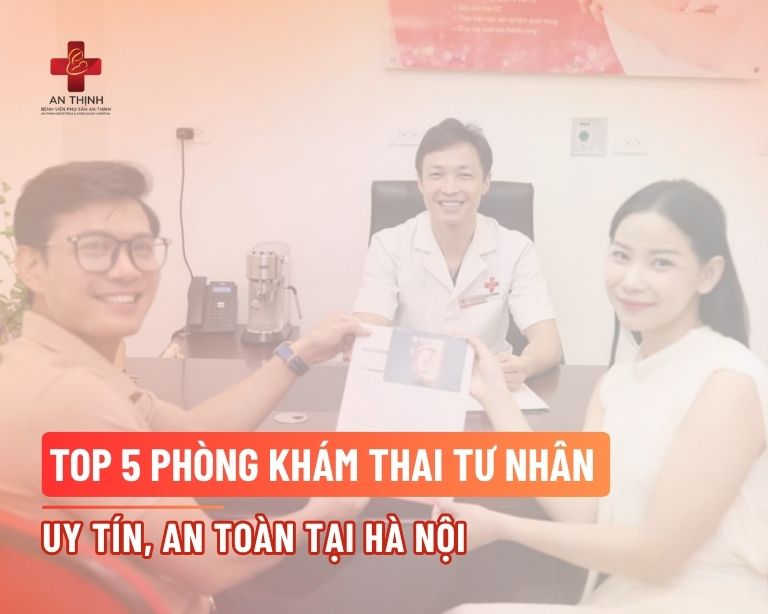 Top 5 phòng khám thai tư nhân uy tín, an toàn tại Hà Nội