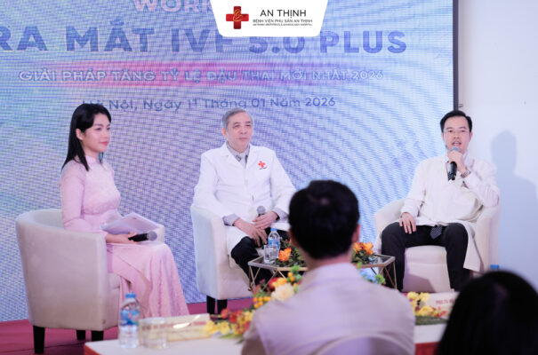 Bệnh viện Phụ sản An Thịnh ra mắt IVF 5.0 Plus - Giải pháp tăng tỷ lệ đậu thai mới nhất 2026