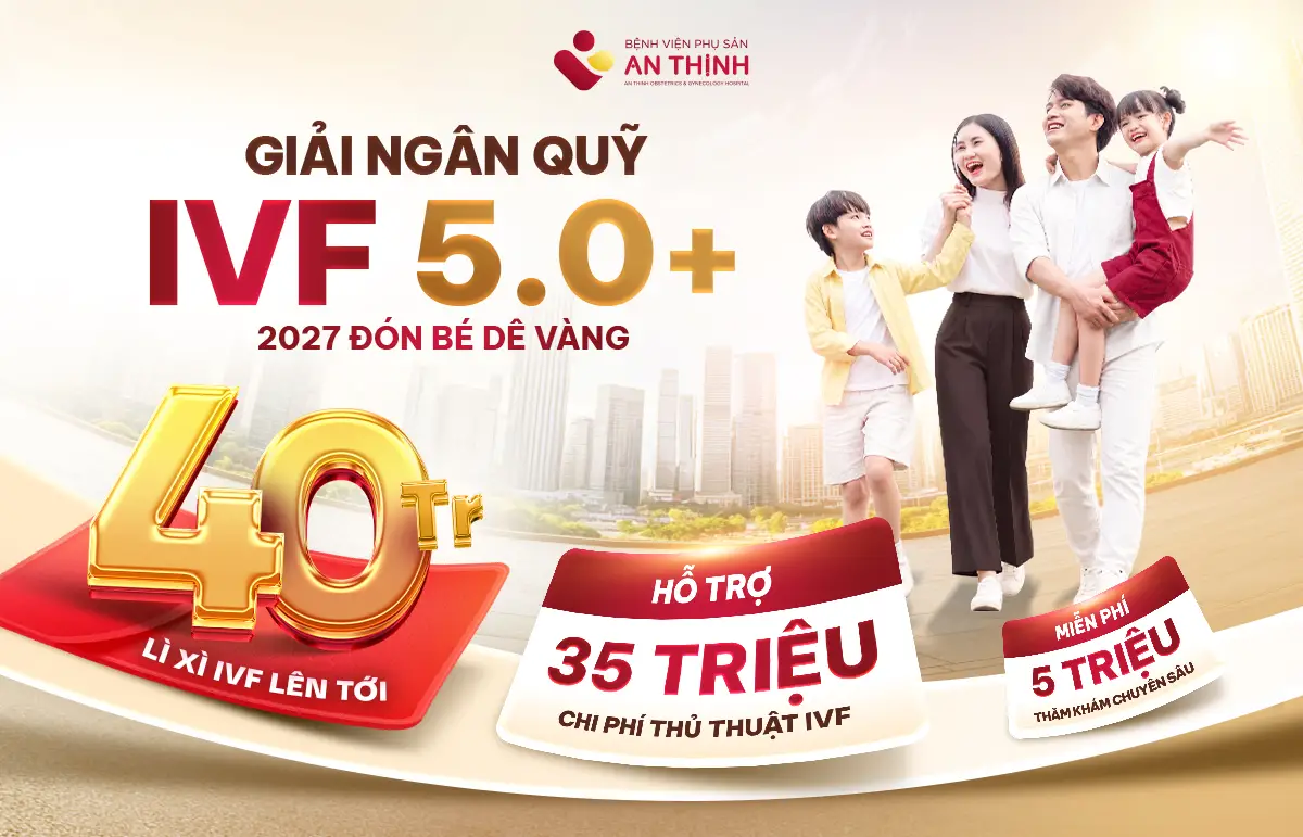 Bệnh viện Phụ sản An Thịnh giải ngân quỹ IVF 5.0 Plus